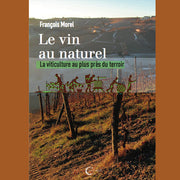 Le vin au naturel - la viticulture au plus près du terroir